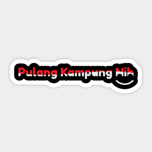 Pulang Kampung Nih - 04 Sticker